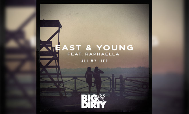 East & Young feat. Raphaella on Big & Dirty