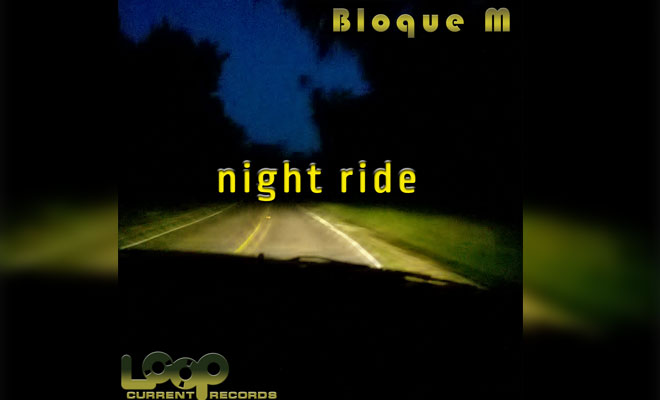 Bloque M Steps Up With Tech House Tune "Night Drive"