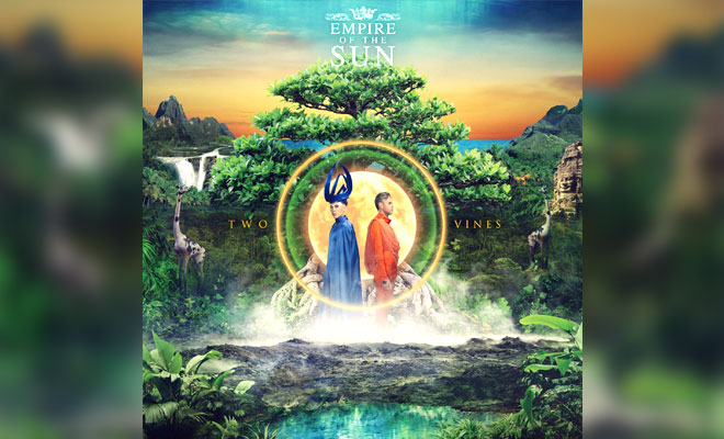 Empire Of The Sun Unveil 'Two Vines' Album Artwork, Tracklist And Collaborations