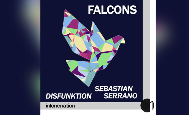 "Falcons" by Disfunktion and Sebastian Serrano Disfunktion and Sebastian Serrano Launch Progressive House Roller Coaster "Falcons"