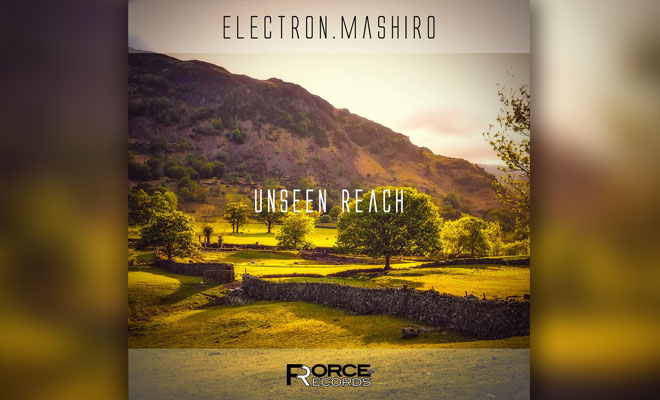 In Review: Electron.Mashiro - Unseen Reach