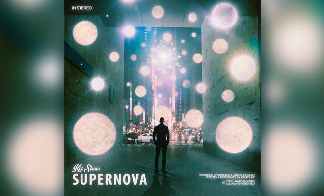 Kai Straw Released An Original New Song “Supernova” Kai Straw Released A Brilliant New Single "Supernova"