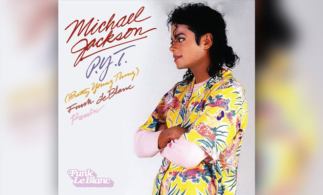 Funk LeBlanc Has Remixed Michael Jackson — Stream Here