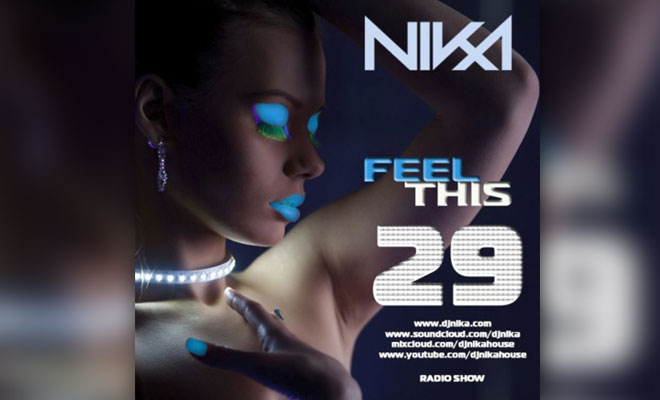 Feel This – Episode 29 – DJ NIka (RadioShow)