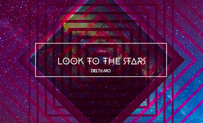Deltiimo Releases Official Lyric Video For New Single "Look To The Stars"
