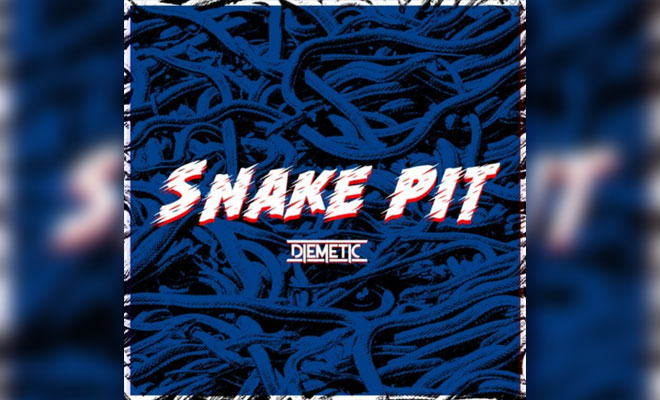Diemetic Continue To Amaze With New Track "Snake Pit" Diemetic Continue To Amaze With New Single "Snake Pit"