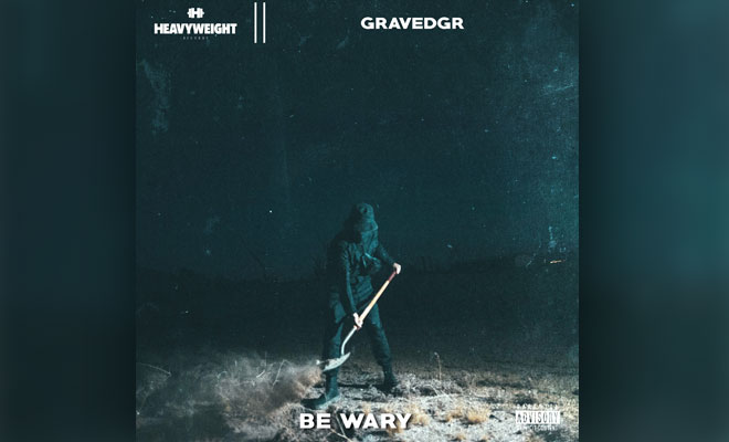 be wary gravedgr