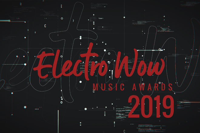 Electro Wow Music Awards 2019