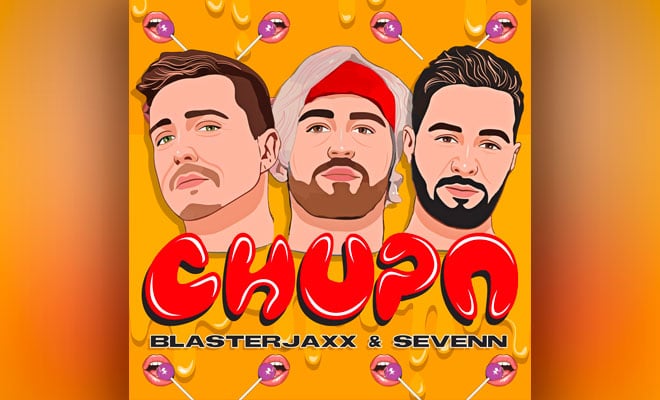 It's Extremely Danceable! Blasterjaxx And Sevenn Team Up For “Chupa” Blasterjaxx Sevenn