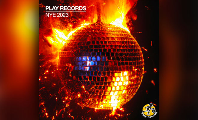 Play Records Closes Out The Year With ‘NYE 2023’ Compilation Play Records