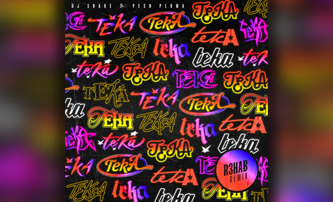 Teka (With Peso Pluma) R3HAB Remix