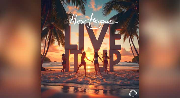 Alex Megane - Live It Up Live It Up via Mental Madness Records