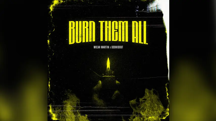 Micah Martin, OddKidOut - Burn Them All Official cover art for Burn Them All single by Micah Martin and OddKidOut, featuring a hand holding a lit lighter against a dark, glowing background.